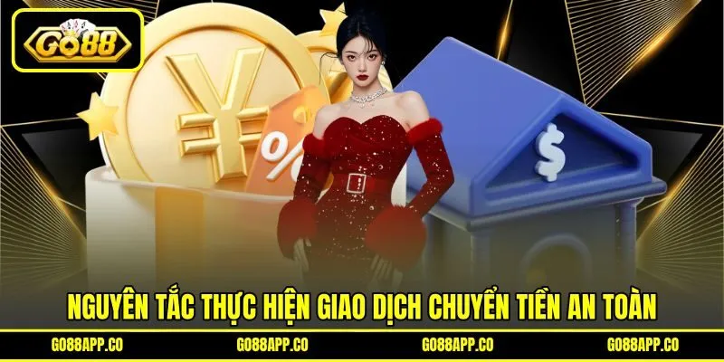 Nguyên tắc thực hiện giao dịch chuyển tiền an toàn Nguyên tắc thực hiện giao dịch chuyển tiền an toàn